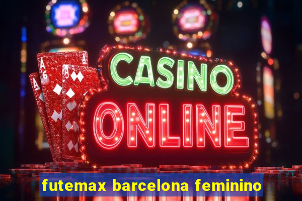 futemax barcelona feminino